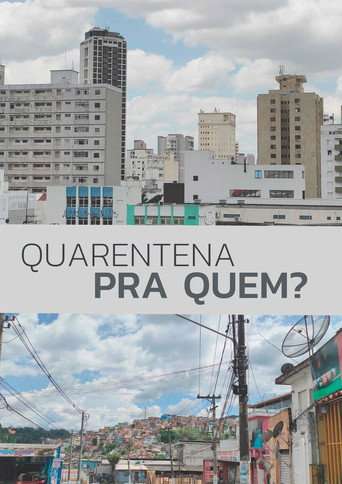 Quarentena Pra Quem? poster