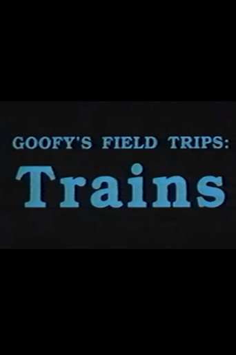 Goofy's Field Trips: Trains poster