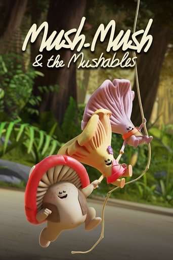 Mush-Mush & the Mushables poster