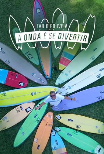 Fabio Gouveia: A Onda É Se Divertir poster