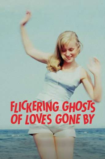 Flickering Ghosts of Love Gone By poster