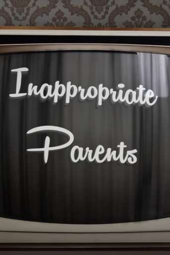 Inappropriate Parents poster