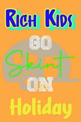 Rich Kids Go Skint On Holiday poster