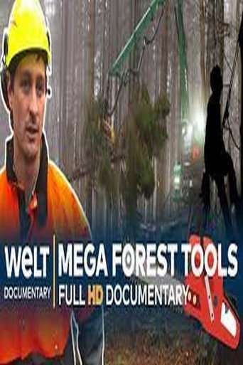 Treacherous Timber: Loggers And Their Mega Tools poster