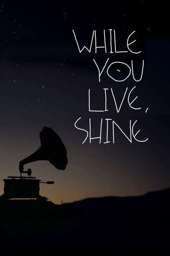 While You Live, Shine poster