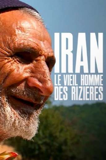 Iran, le vieil homme des rizières poster