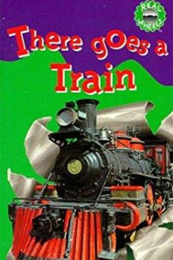 There Goes a Train poster