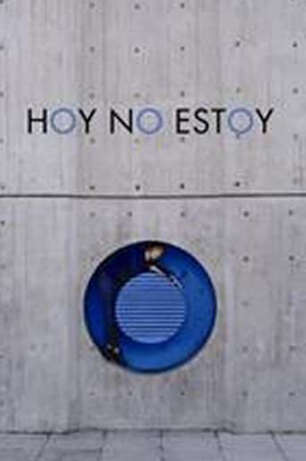 Hoy no estoy poster