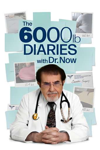 The 6000 lb Diaries with Dr. Now poster