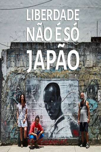 Liberdade Não é Só Japão poster