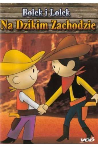 Bolek i Lolek na Dzikim Zachodzie poster