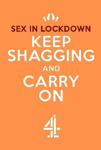 Sex in Lockdown: Keep Shagging and Carry On poster