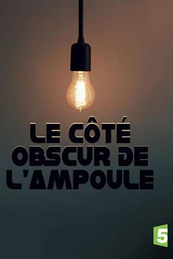 Le côté obscur de l'ampoule poster