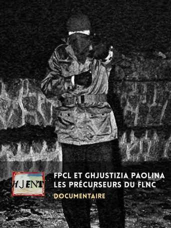 FPCL et Ghjustizia Paolina, les précurseurs du FLNC poster