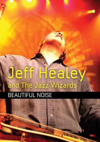 Jeff Healey and the Jazz Wizards: Beautiful Noise poster