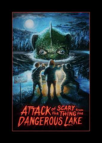Attack of the Scary Thing from the Dangerous Lake poster