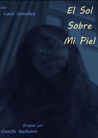 El Sol Sobre Mi Piel poster