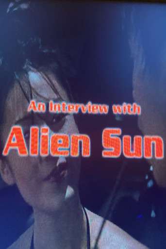 An Interview with Alien Sun poster