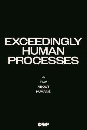 Exceedingly Human Processes poster