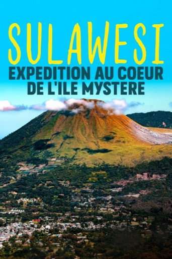 Sulawesi, expédition au coeur de l'île mystère poster