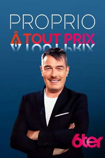 Proprio à tout prix poster