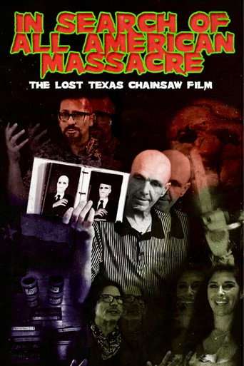 In Search of All American Massacre: The Lost Texas Chainsaw Film poster