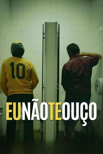 Eu Não Te Ouço poster