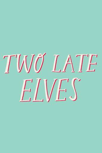 Two Late Elves poster