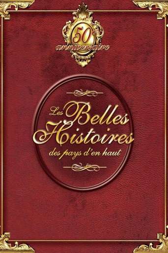 Les Belles Histoires des pays d'en haut poster