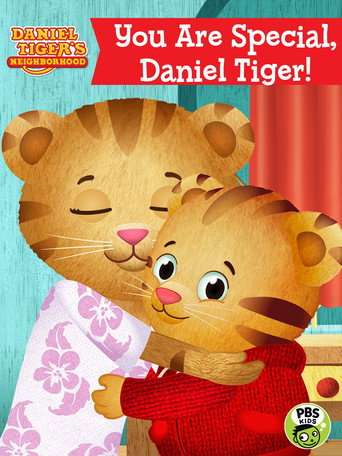 Daniel Tiger's Neighborhood: You Are Special, Daniel Tiger! poster