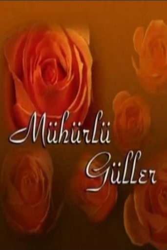 Mühürlü Güller poster