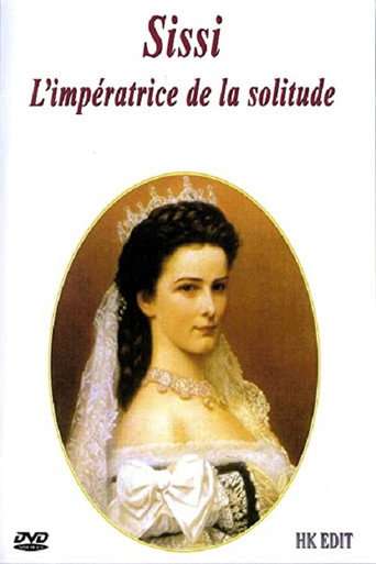 Sissi, L'impératrice de la solitude poster