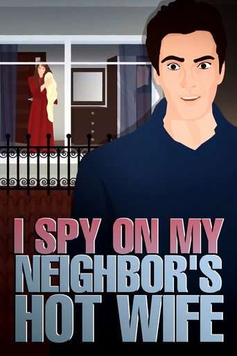 Did my neighbor's Husband find out that I spy on them and Watch his Hot and Beautiful Wife poster