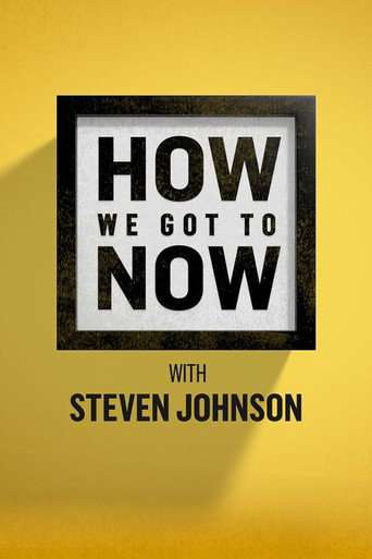 How We Got to Now poster
