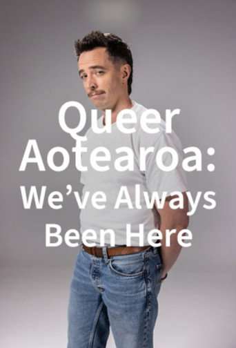 Queer Aotearoa: We've Always Been Here poster