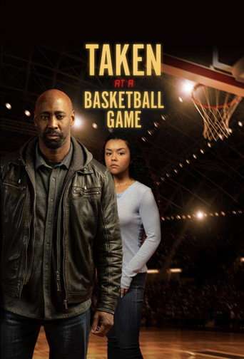 Taken at a Basketball Game poster