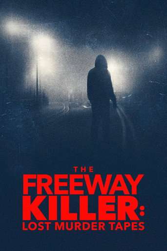 The Freeway Killer: Lost Murder Tapes poster