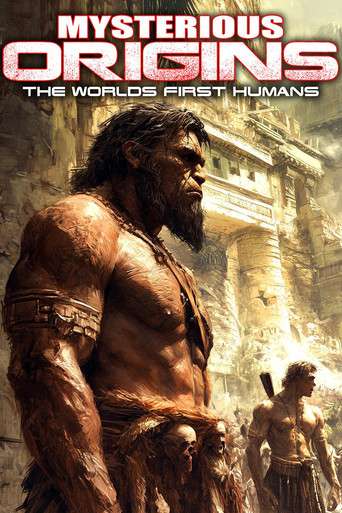Mysterious Origins: The World's First Humans poster