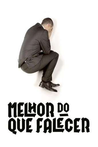 Melhor Do Que Falecer poster