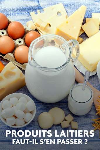 Produits laitiers, faut-il s'en passer ? poster