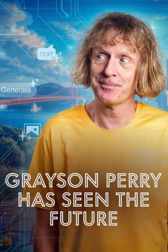 Grayson Perry Has Seen the Future poster