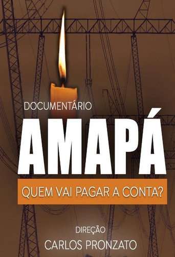 Amapá, Quem Vai Pagar a Conta? poster