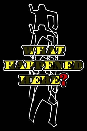 What Happened Here? poster