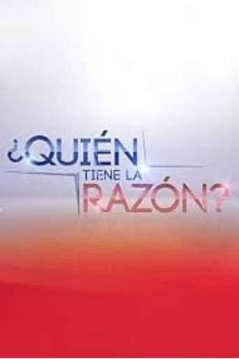 ¿Quién Tiene la Razón? poster