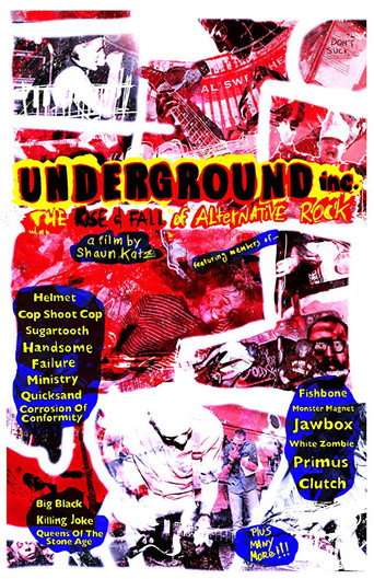 Underground Inc: The Rise and Fall of Alternative Rock poster