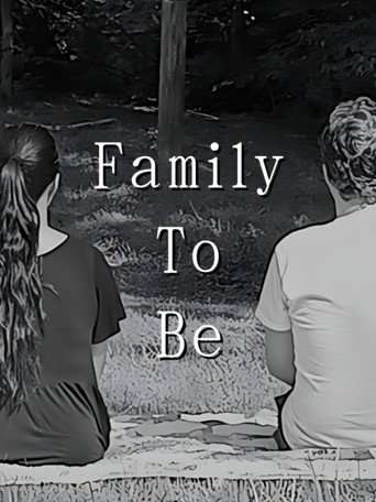 Family To Be poster