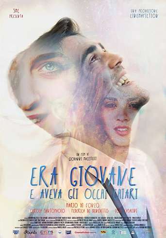 Era giovane e aveva gli occhi chiari poster
