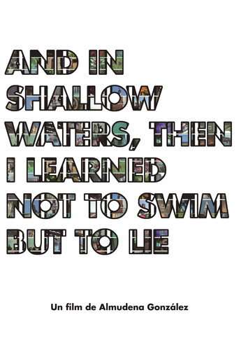 And in shallow waters, then i learned not to swim but to lie poster