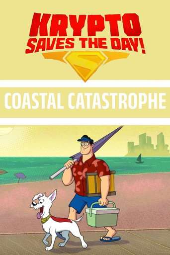 Krypto Saves the Day!: Coastal Catastrophe poster