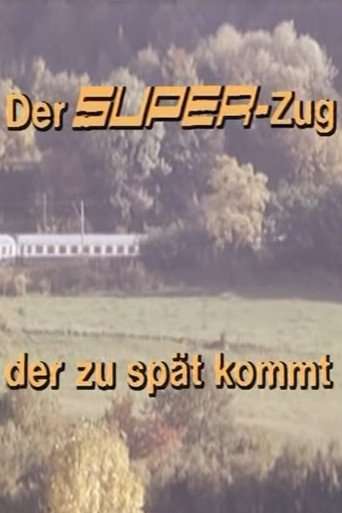 Der Super-Zug, der zu spät kommt poster